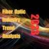 Fiber Optic Industry Trend Analysis-2023 | HONGKAI
