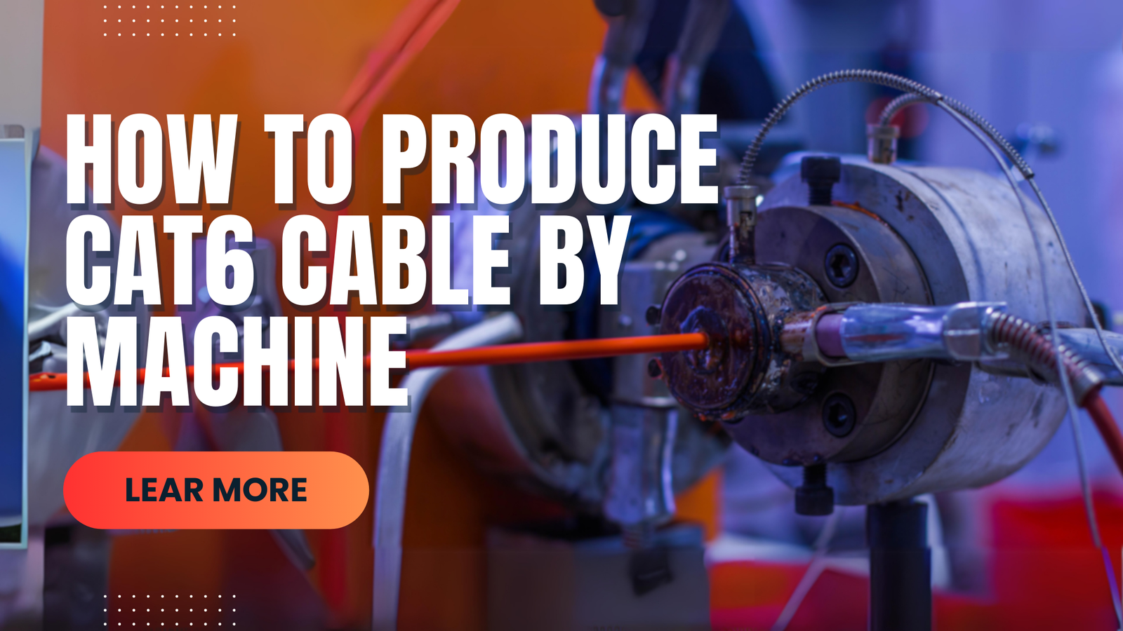 How To Produce The Cat6 Cable By Machine | HONGKAI