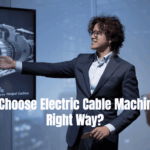 How to Choose Electric Cable Machinery the Right Way?